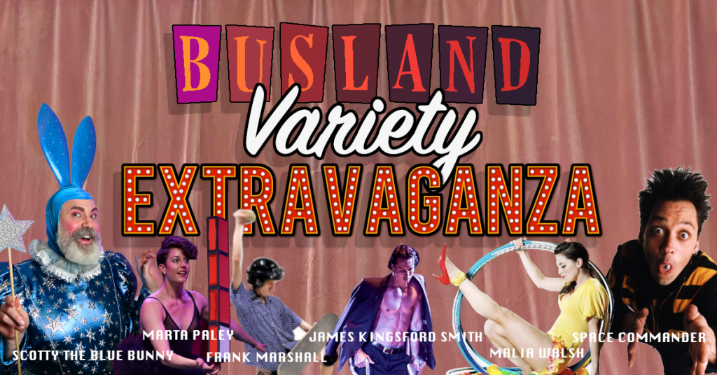 Busland Variety Extravaganza